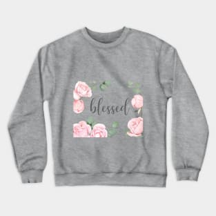 "Blessed" quote with rose art Crewneck Sweatshirt